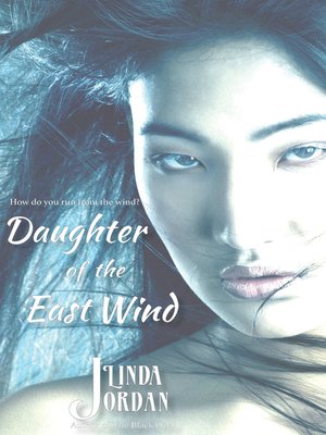 cover image of Daughter of the East Wind